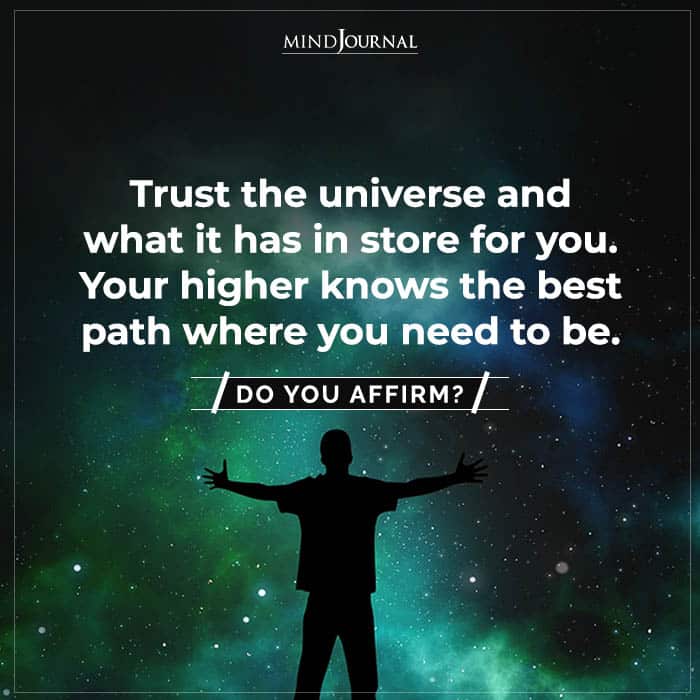 Trust The Universe And What It Has In Store For You