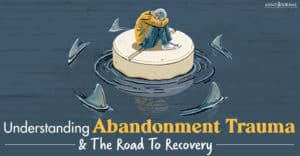 Understanding Abandonment Trauma