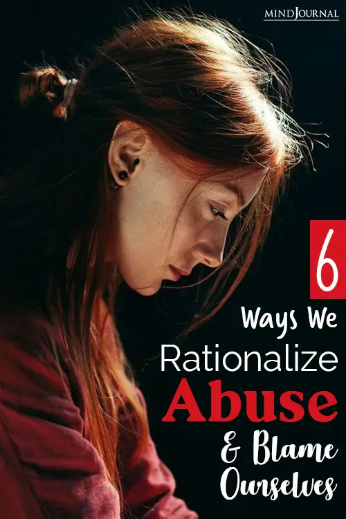 Ways You Rationalize Abuse and Blame Yourself Instead pin