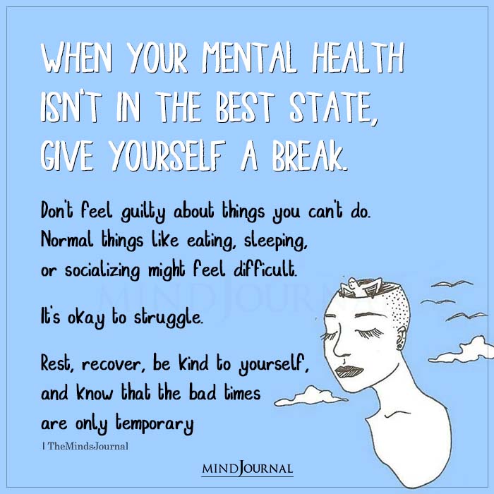 When Your Mental Health Isn't In The Best State