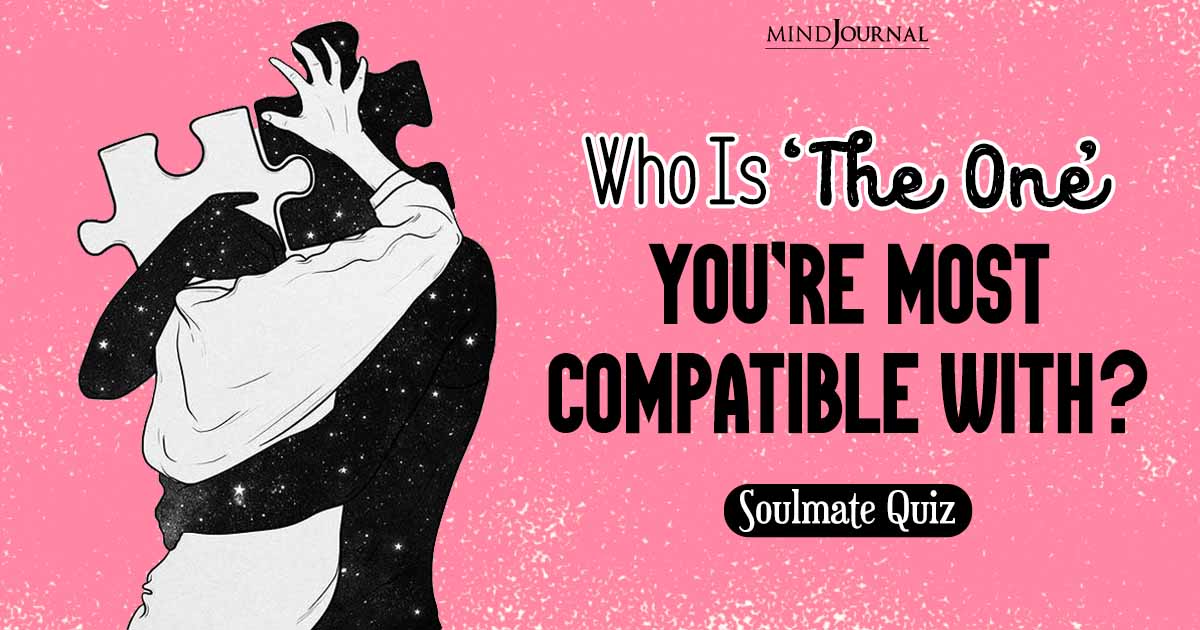 Who Is “The One” You’re Most Compatible With? Take This Zodiac Soulmate Quiz To Know