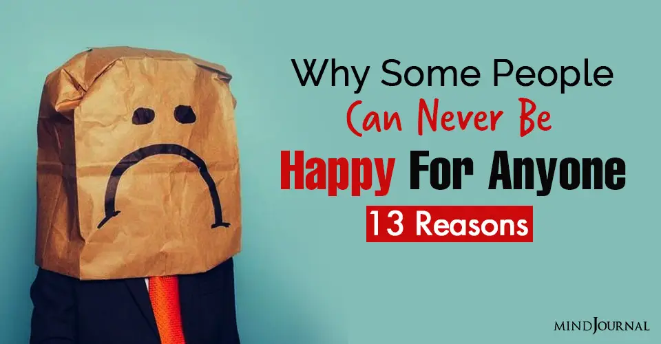 Why Some People Can Never Be Happy For Anyone (And Why You Shouldn’t Take It Personally)