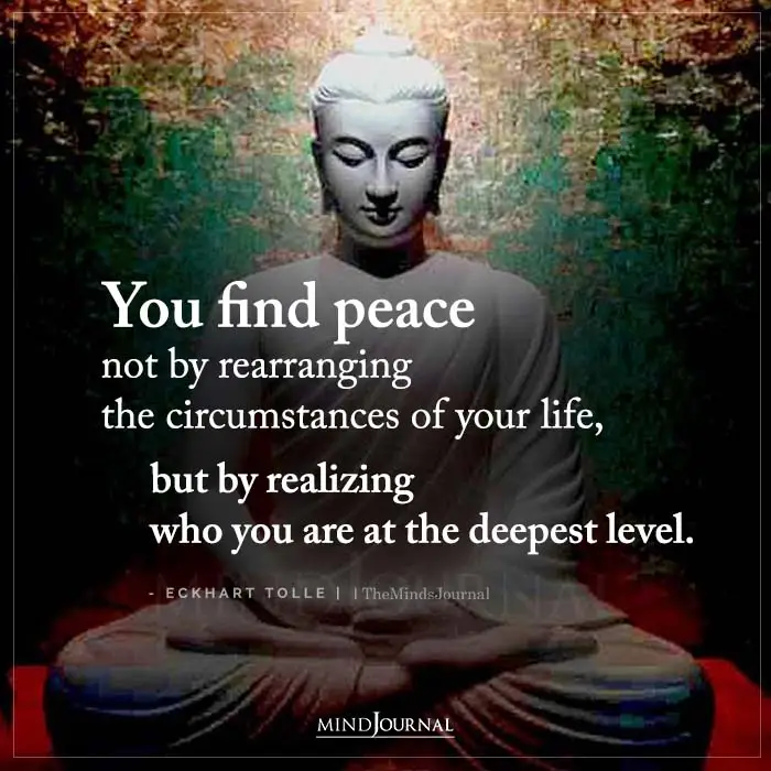You Find Peace Not By Rearranging The Circumstances