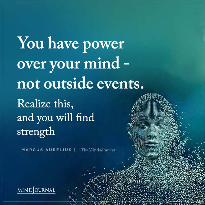 You Have Power Over Your Mind Not Outside Events