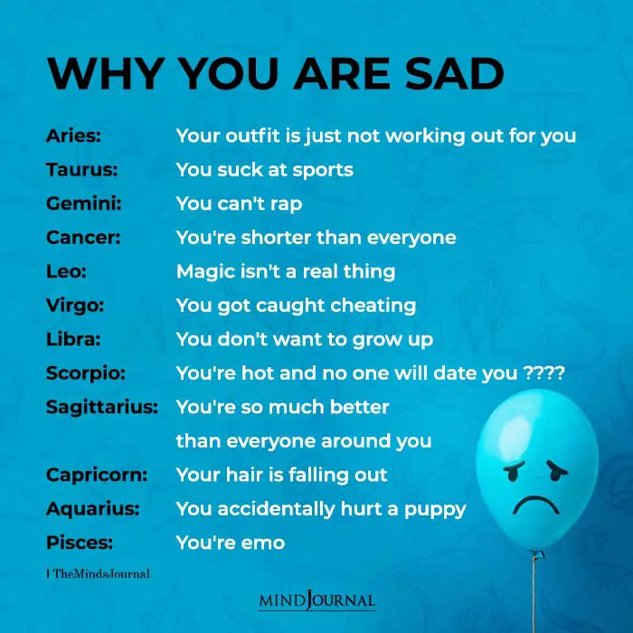 Zodiac Signs And Why Youre Sad