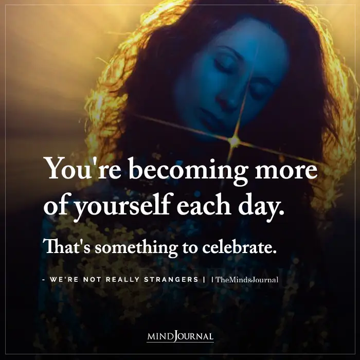 becoming more of yourself each day