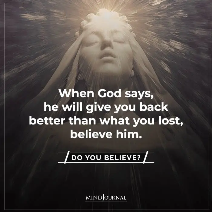 god says he will give you back better than