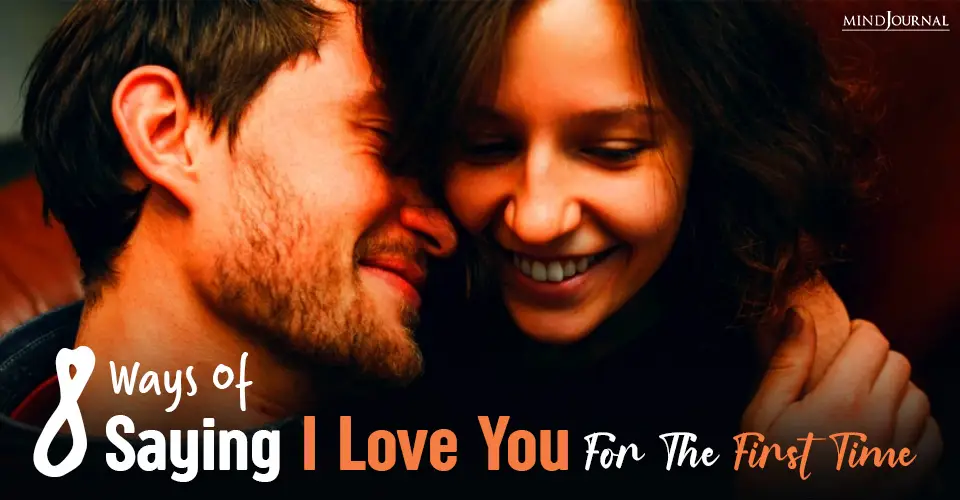 8 Magical Ways Of Saying ‘I Love You’ For The First Time