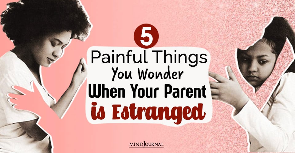 painful things when your parent is estranged
