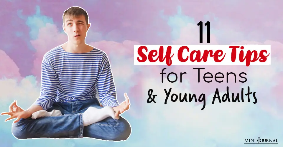 11 Self-Care Tips for Teens and Young Adults