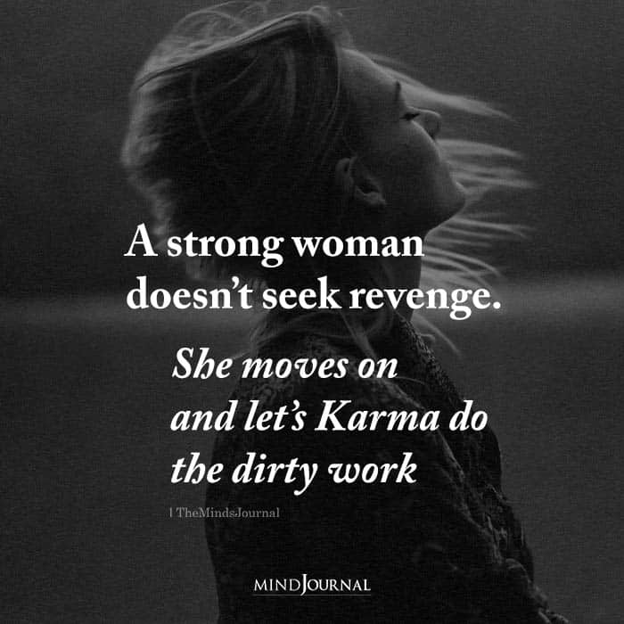 strong woman doesnt seek revenge