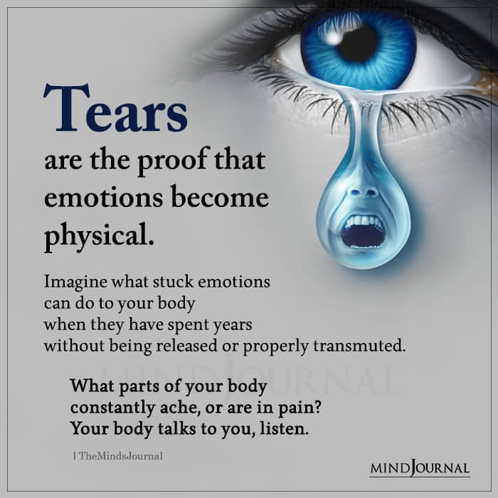 Tears Are The Proof That Emotions Become Physical