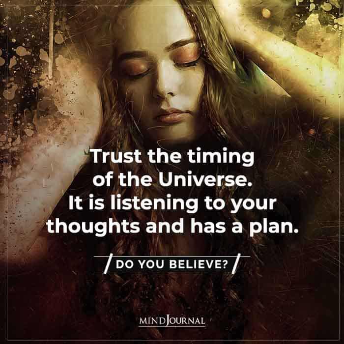 trust the timing of the universe