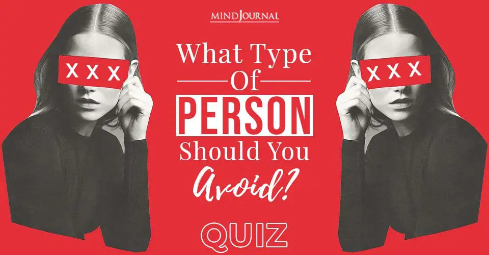 What Type of Person Should You Avoid? QUIZ