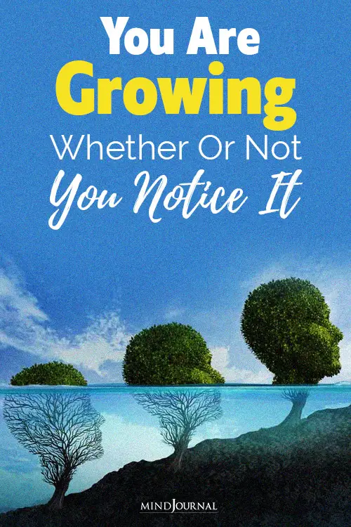 you are growing whether or not notice pin