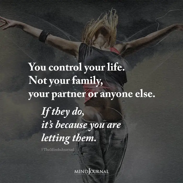 control your life.
