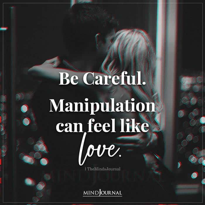 Be Careful Manipulation Can