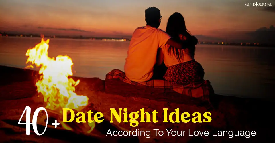 40+ Date Night Ideas According To Your Love Language