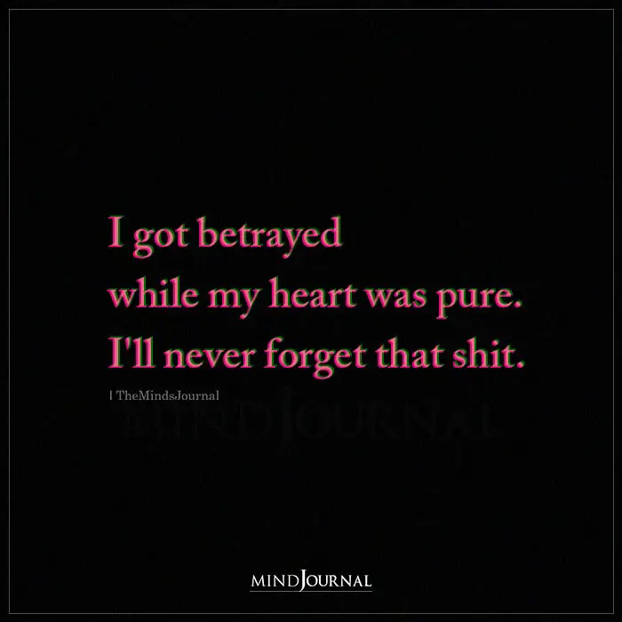 Got Betrayed While My Heart Was Pure