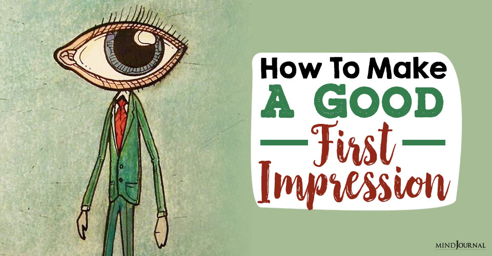 How To Make A Better First Impression