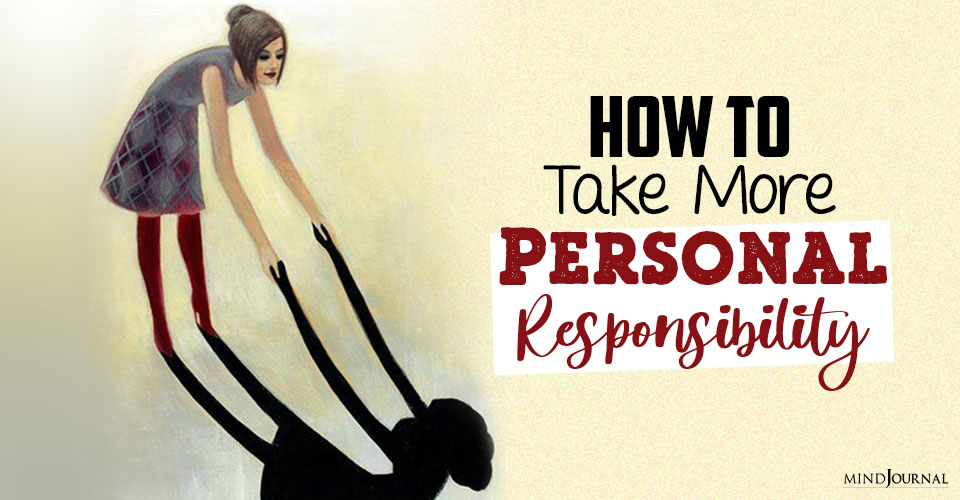How To Take More Personal Responsibility and Stop Making Excuses