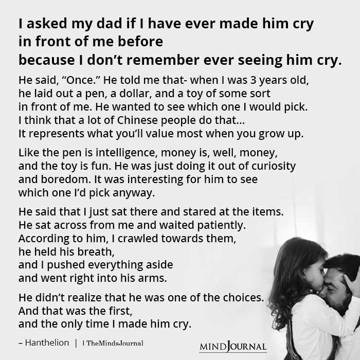 I Asked My Dad If I Have Ever Made Him Cry