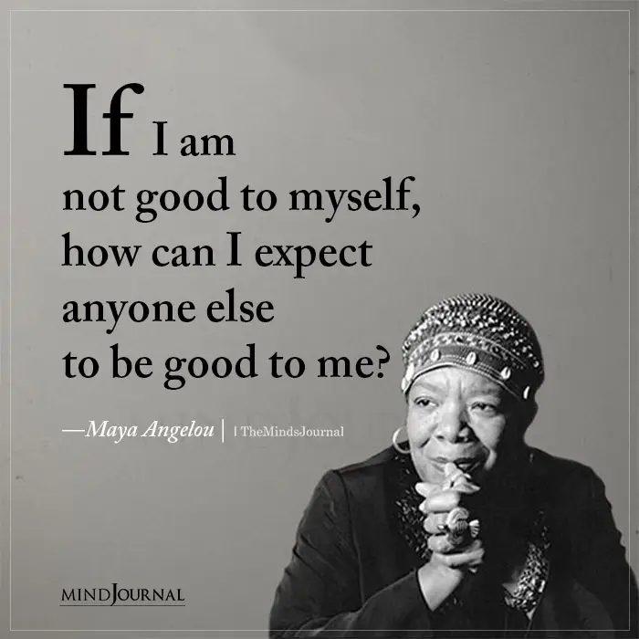 If I Am Not Good To Myself