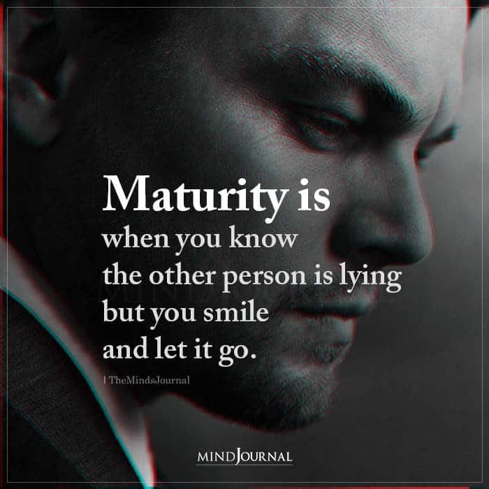 Maturity Is When You Know The Other Person