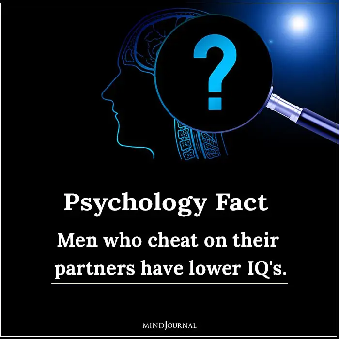 Men Who Cheat on Their Partners Have Lower Iqs.