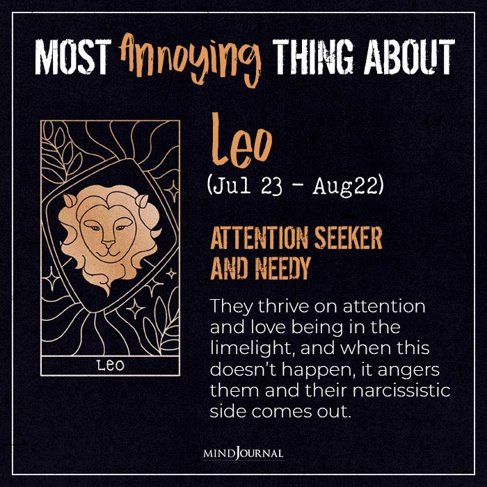 Most Annoying Thing About The Zodiac Signs leo
