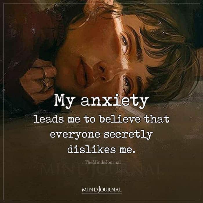 My Anxiety Leads Me To Believe