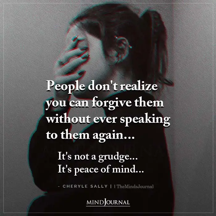 People Dont Realize You Can Forgive Them
