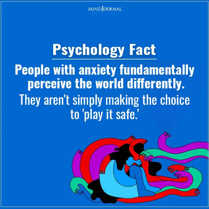 People With Anxiety Fundamentally Perceive The World Differently.