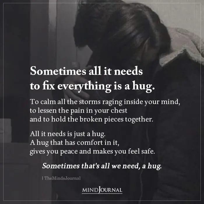 Sometimes All It Needs To Fix Everything Is A Hug