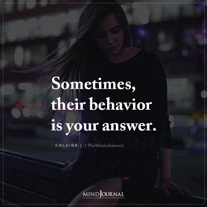 Sometimes Their Behavior Is Your Answer