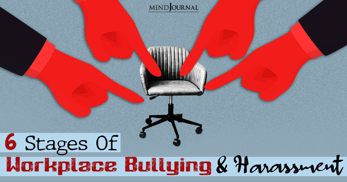Alarming Stages of Workplace Bullying And Harassment