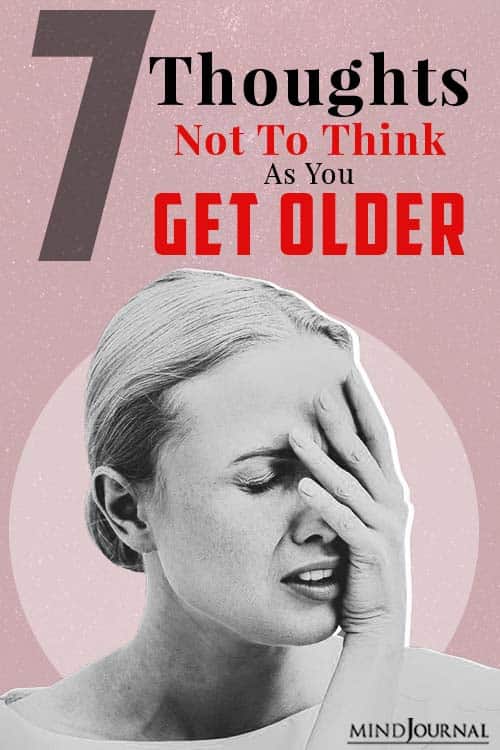 Thoughts Not to Think as You Get Older pin