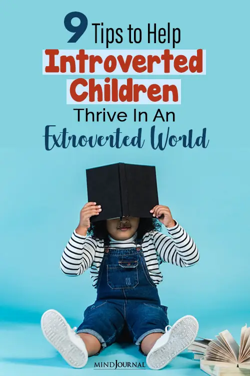 Tips to Help Introverted Children Thrive in an extroverted world pin