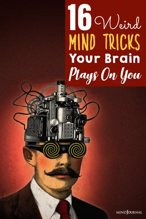 Weird Mind Tricks Your Brain Plays On You pin