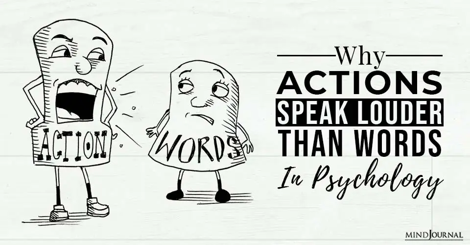 Why Actions Speak Louder Than Words in Psychology