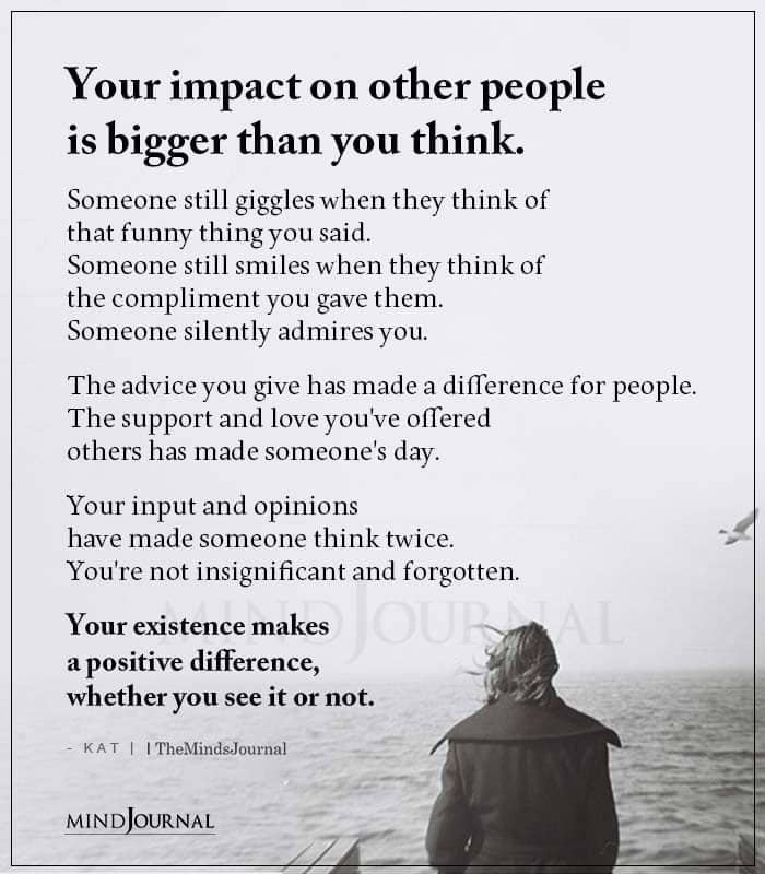 Your Impact On Other People Is Bigger Than You Think