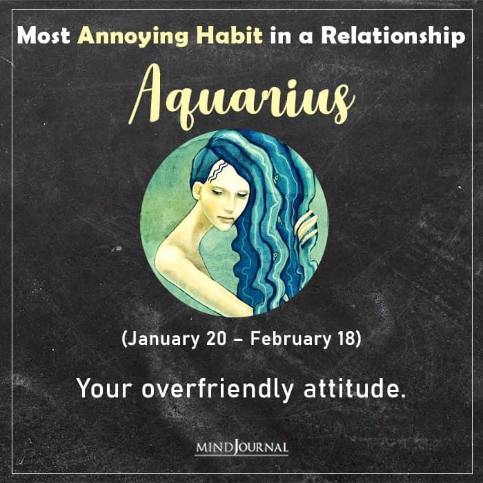 Your Annoying Habits In A Relationship Based On 12 Star Signs