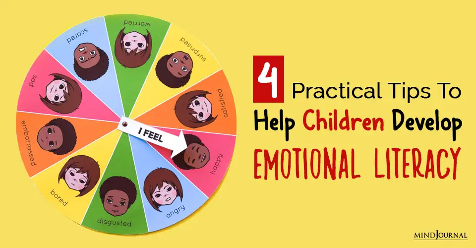 4 Practical Tips To Help Children Develop Emotional Literacy