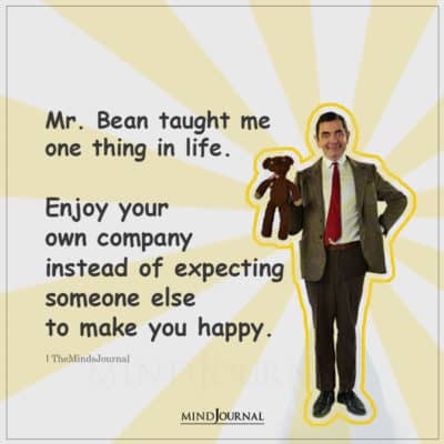Mr. Bean Taught Me One Thing