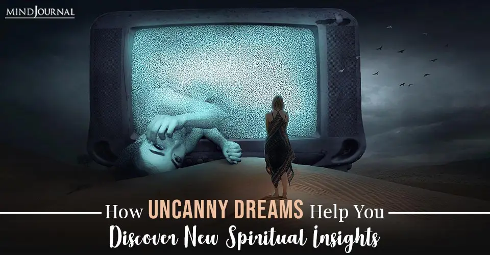 How Uncanny Dreams Help You Discover New Spiritual Insights