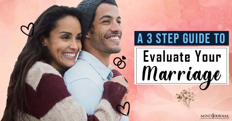 A 3 Step Guide To Evaluate Your Marriage