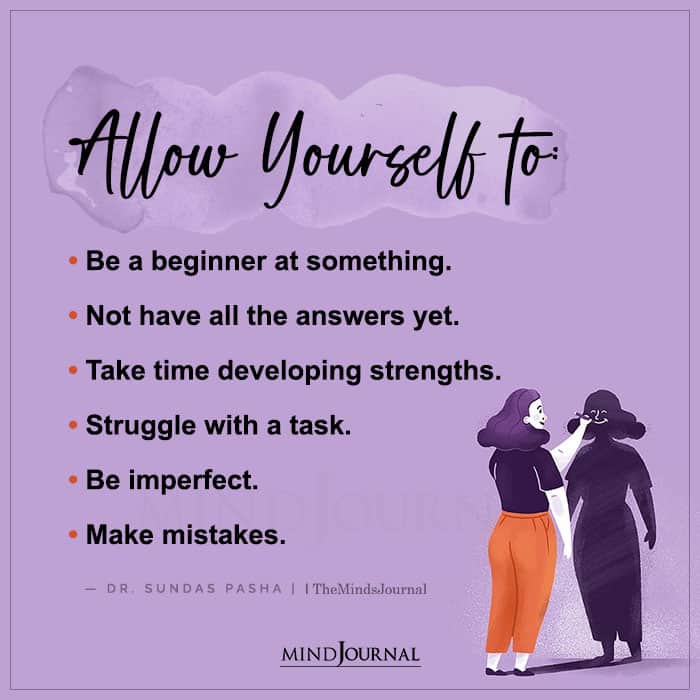 Allow Yourself To Be A Beginner In Something