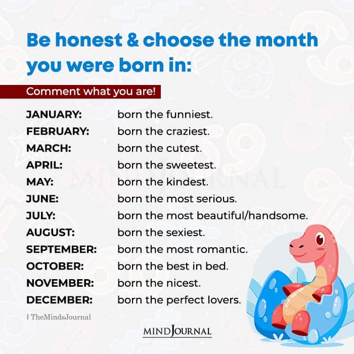 Be Honest and Choose the Month You Were Born in