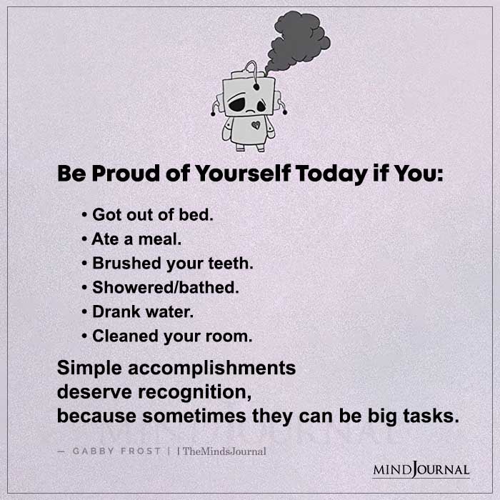 Be Proud of Yourself Today if You