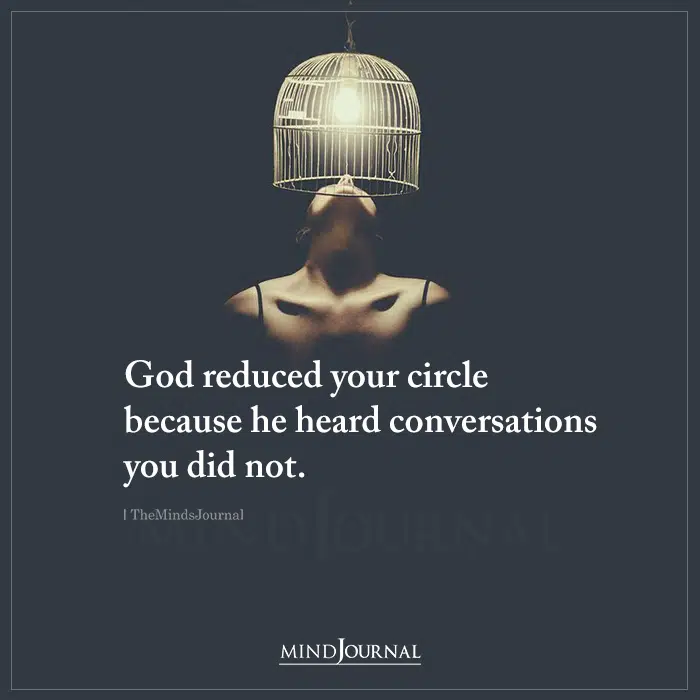 God Reduced Your Circle Because He Heard Conversations You Did Not